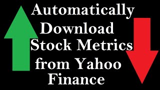 Automatically Download Stock Metrics data from Yahoo Finance