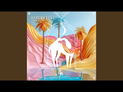 Harder Love feat. Tasan