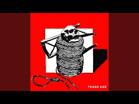 Trash Age