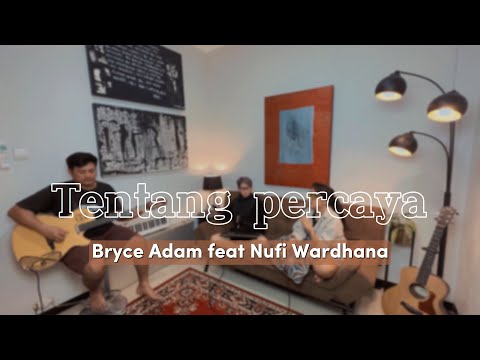 Mario G Klau ft Jholand Mc & Niba Fred - Tentang Percaya (Live Cover by Bryce Adam ft Nufi Wardhana)