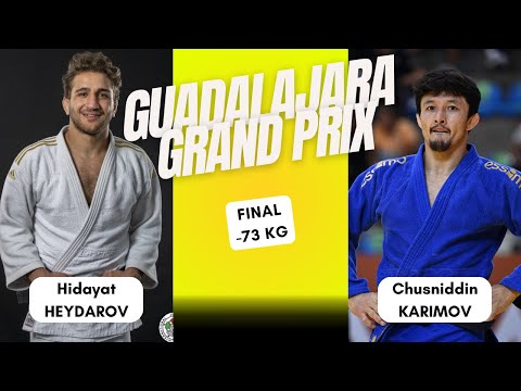 Hidayat HEYDAROV VS Chusniddin KARIMOV Guadalajara Grand Prix 2025 GOLD medal contest -73 kg