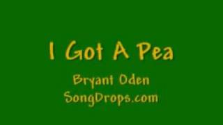 FUNNY SONG #2: I Got a Pea