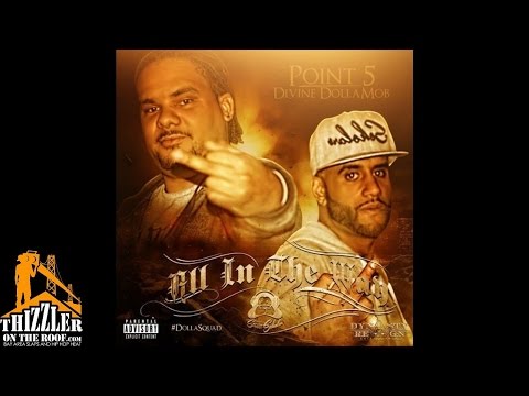 Punto Cinco x Divine DollaMob - All In The Way [Prod. Jahlil Beats] [Thizzler.com]