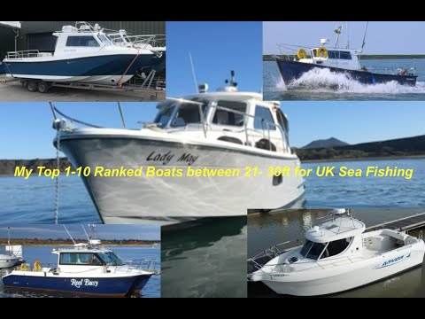 My Top 1-10 Ranked Boats between 21- 30ft for UK Sea Fishing