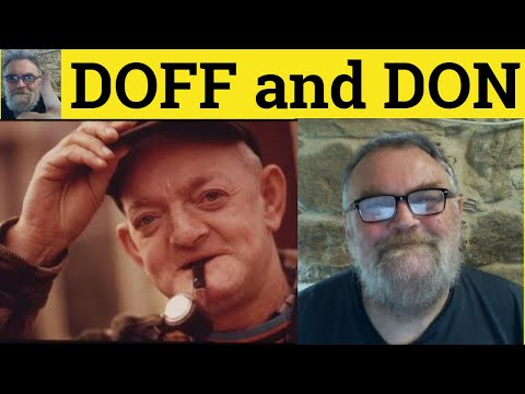 🔵 Doff Meaning - Don Examples - Doff Definition - Literary English - Doff and Don