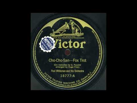 Cho-Cho-San by Paul Whiteman and His Orchestra