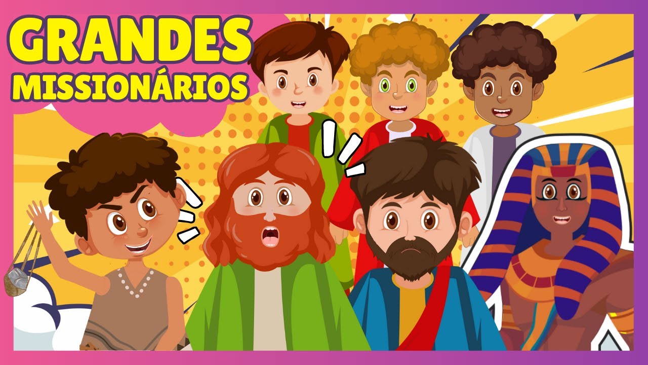 HISTÓRIAS BÍBLICAS INFANTIS: GRANDES MISSIONÁRIOS DA BÍBLIA