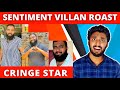 ROASTING Ft Sentiment Villan