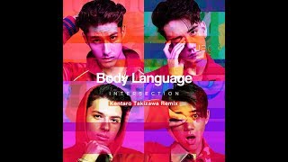 INTERSECTION / Body Language (Kentaro Takizawa Remix)