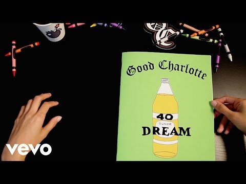 Good Charlotte - 40 oz. Dream (Official Lyric Video)