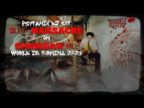 Psytanic: Silent Massacre on Chainsaw Hill - DJ SET DARKPSY