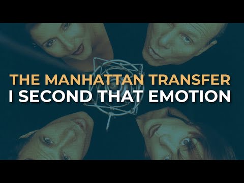 The Manhattan Transfer - I Second That Emotion (Official Audio)