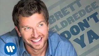 Brett Eldredge - Don&#39;t Ya [Official Audio]