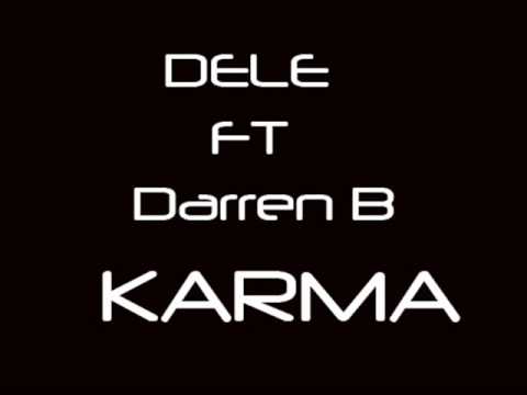 Dele Ft Darren B  - Karma