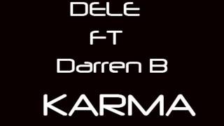 Dele Ft Darren B  - Karma
