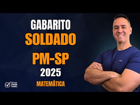 Gabarito Soldado PM-SP 2025 | MATEMÁTICA