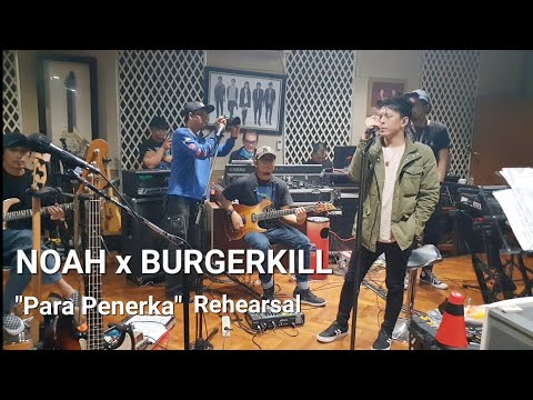 PARA PENERKA BURGERKILL X NOAH REHEARSAL..