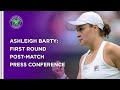 Ashleigh Barty First Round Press Conference | Wimbledon 2021