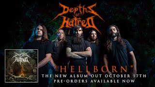 Depths Of Hatred - Hellborn (Full Album Stream)