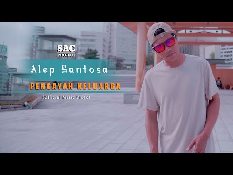 Pengayah Keluarga - Alep Santosa (Official Music Video) | SAC Project