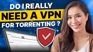 Do I Really Need a VPN for Torrenting Stop ISP Throttling