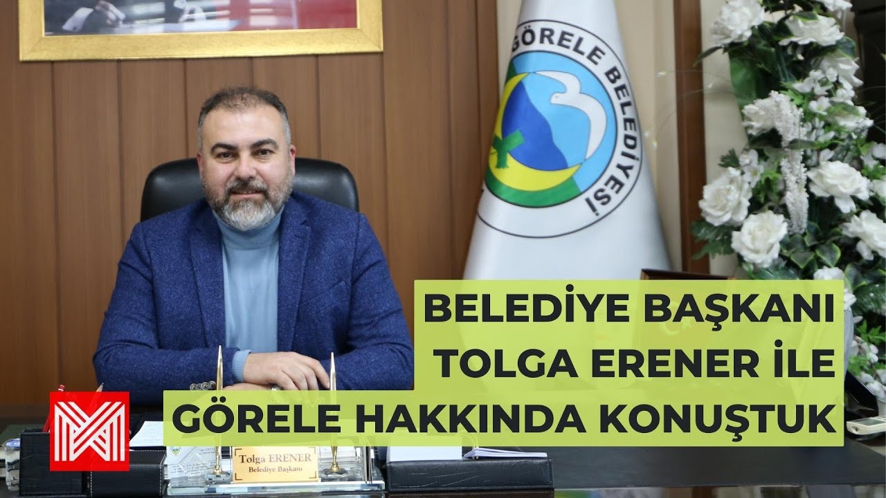 Görele Belediye Başkanı Tolga Erener ile Söyleşi