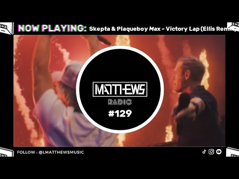 Matthews's Radio 129 FT. RADIO THE VIBE | A. V. Buuren, Fred Again.., James Hype, Brooks, Meduza...