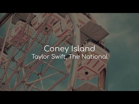 Coney Island - Taylor Swift, The National (lyrics)
