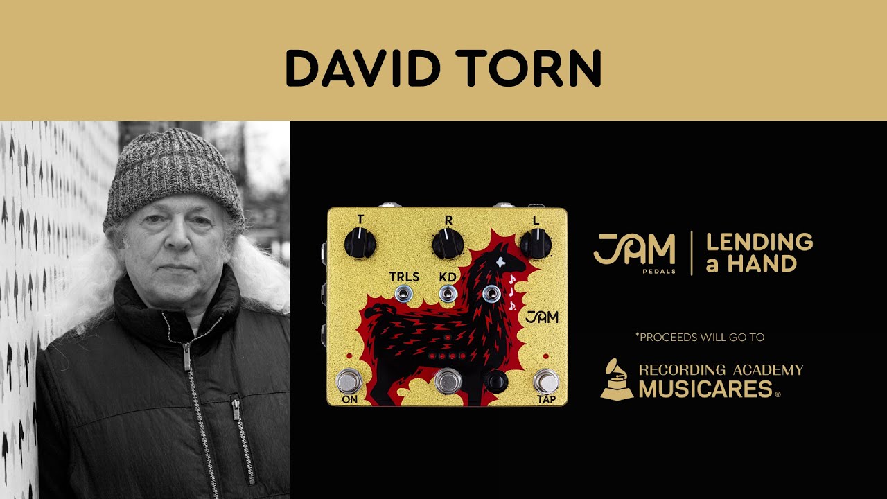 David Torn | Lending a Hand with JAM pedals 