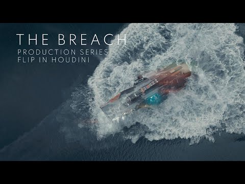 Trailer - The Breach - Production series FLIP in Houdini