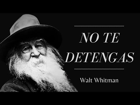 No Te Detengas - Walt Whitman (Poesía de Valentía para la Vida)