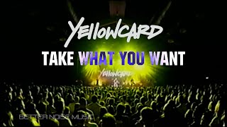 Yellowcard - Take What You Want (Official Music Video)