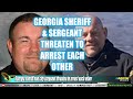 Georgia Sheriff And City Sergeant Threaten To Arrest Each Other