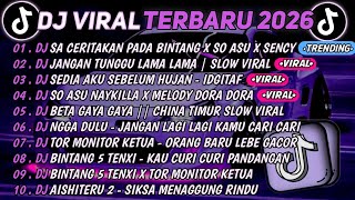 Download lagu DJ TIKTOK TERBARU 2026🎵DJ SA CERITAKAN PADA BINTANG X SO ASU X SENCY🎵DJ JANGAN TUNGGU LAMA LAMA mp3