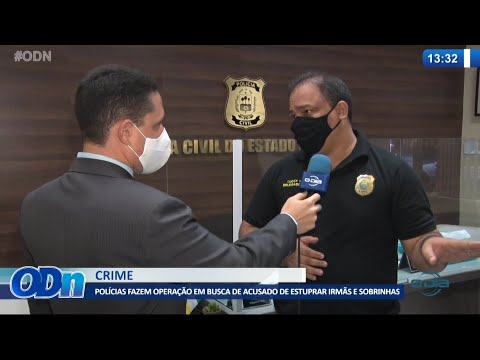 PoliÌcias fazem operacão em busca de acusado de estuprar irmaÌƒs e sobrinhas 13 10 2021