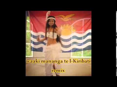 WAAKI MANANGA NGKOE TE I-KIRIBATI REMIX