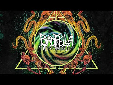 BADFELLA - THE VORTEX