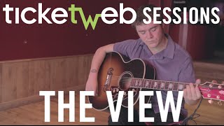 The View - The Clock - Ticketweb Sessions