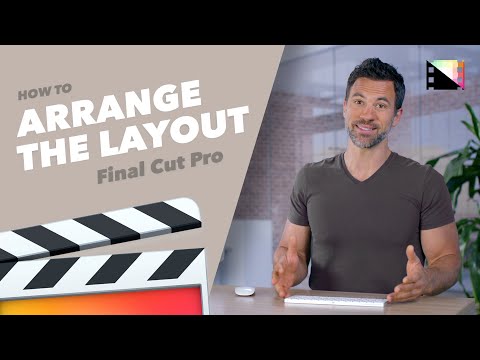 How to Arrange the Workspace of Final Cut Pro X