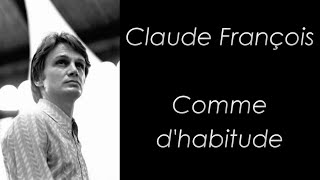 Claude François - Comme d&#39;habitude - Paroles