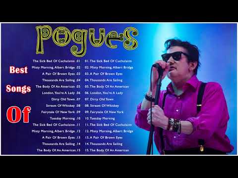 The Pogues Greatest Hits Full Album 2022- Best Songs Of The Pogues