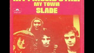 SLADE. 1973. my town