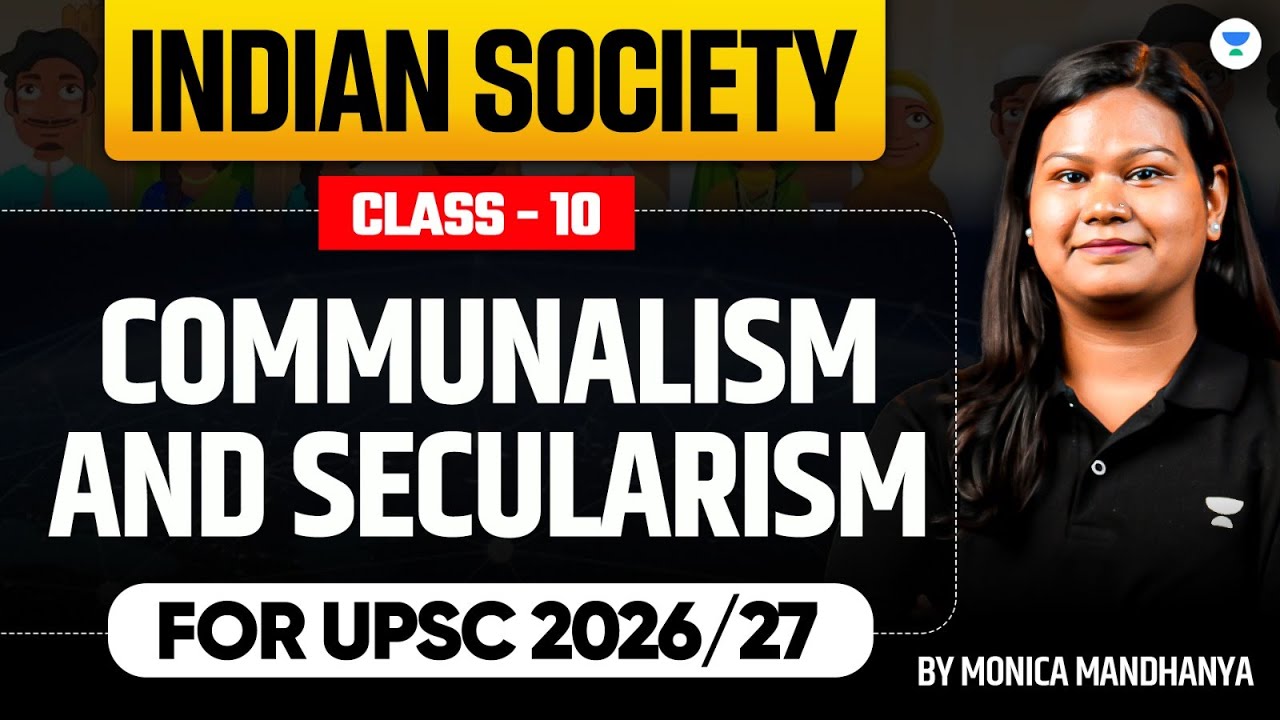 Communalism and Secularism Explained for Beginners | Complete Indian Society | UPSC 2026-2027