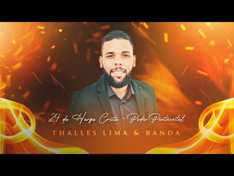 PODER PENTECOSTAL - HARPA CRISTÃ 24 - THALLES LIMA