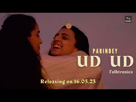 Ud Ud Folktronica Teaser | Parindey | Pragya Sodhani | Chhavi Sodhani