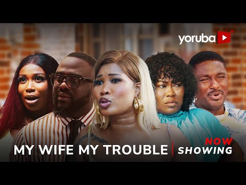 My Wife My Trouble(The Sequel)Yoruba Movie 2026 Drama Tunde Aderinoye, Damilola Oni, Juliet Jatto, 