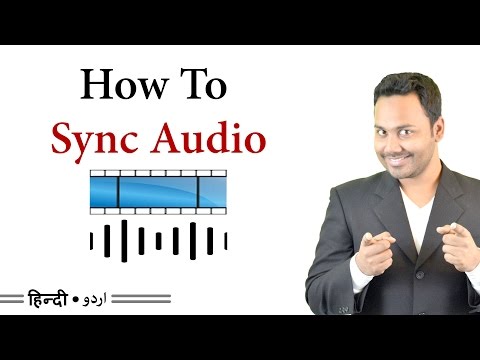 How to Sync Audio and Video - Audio Syncing Tutorial [Hindi / Urdu] Video