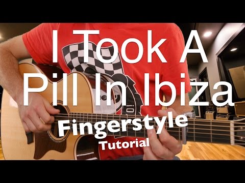 I Took A Pill In Ibiza | Fingerstyle Lesson | Guitar Tutorial | Mike Posner | FREE TAB