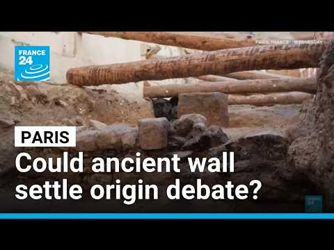 Discovery of ancient wall could confirm origins of Paris