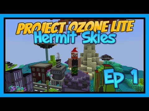 Project Ozone Lite - Hermit Skies Ep 1 Let's get started!!
